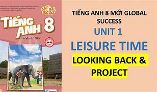 Sách Tiếng Anh Lớp 8 Unit 1 Project